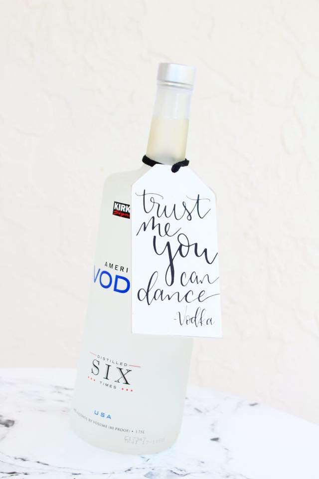 Trust me you can dance vodka bottle gift tag