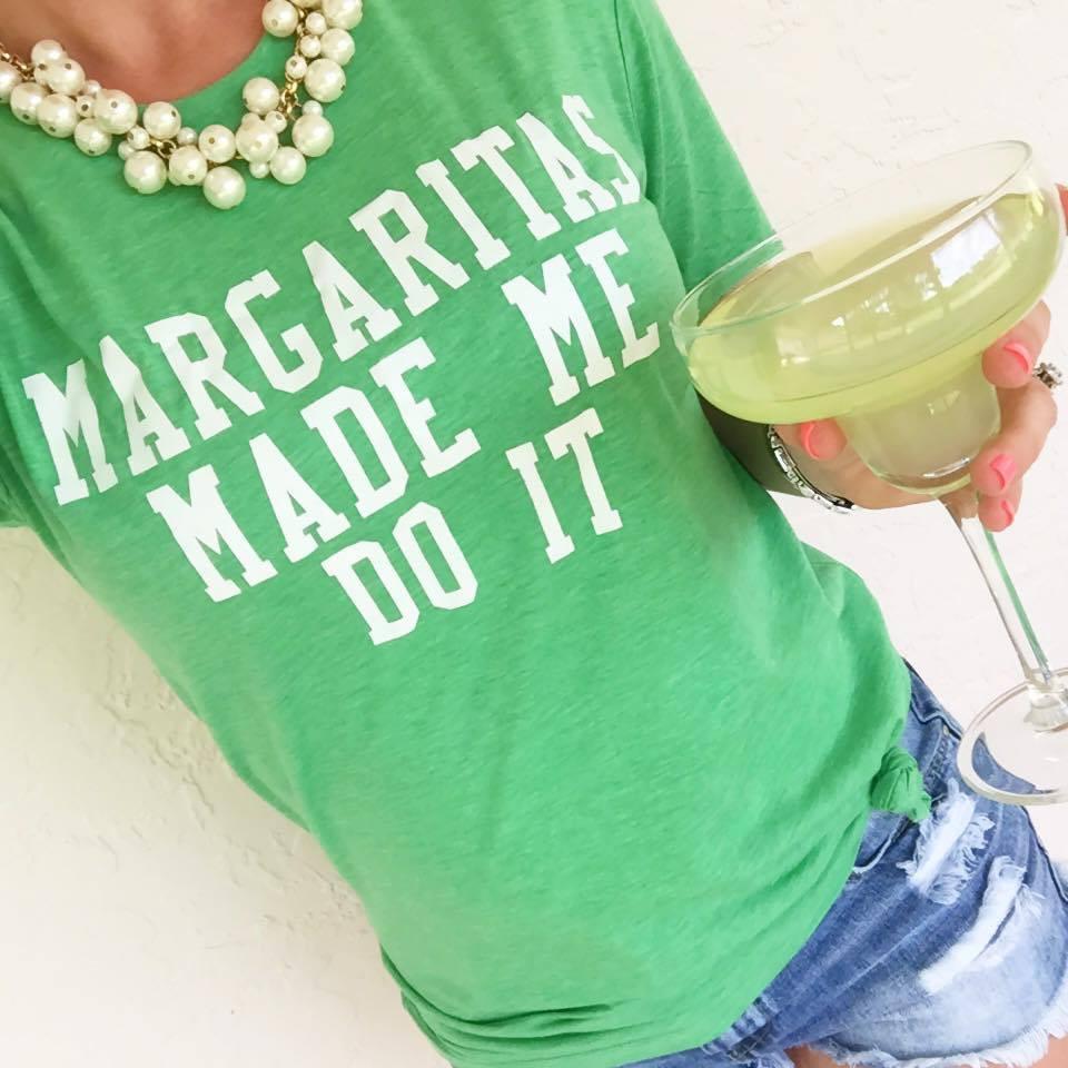 Margaritas Made Me Do It Shirt
