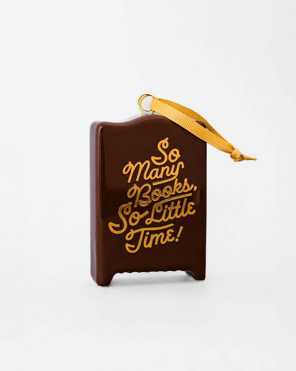 'So Many Books, So Little Time' Bookshelf Ornament