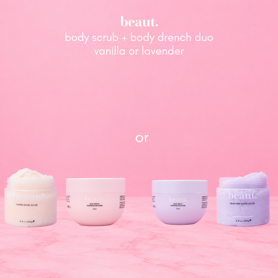body scrub + body drench by beaut. (Ships in 2-3 Weeks)