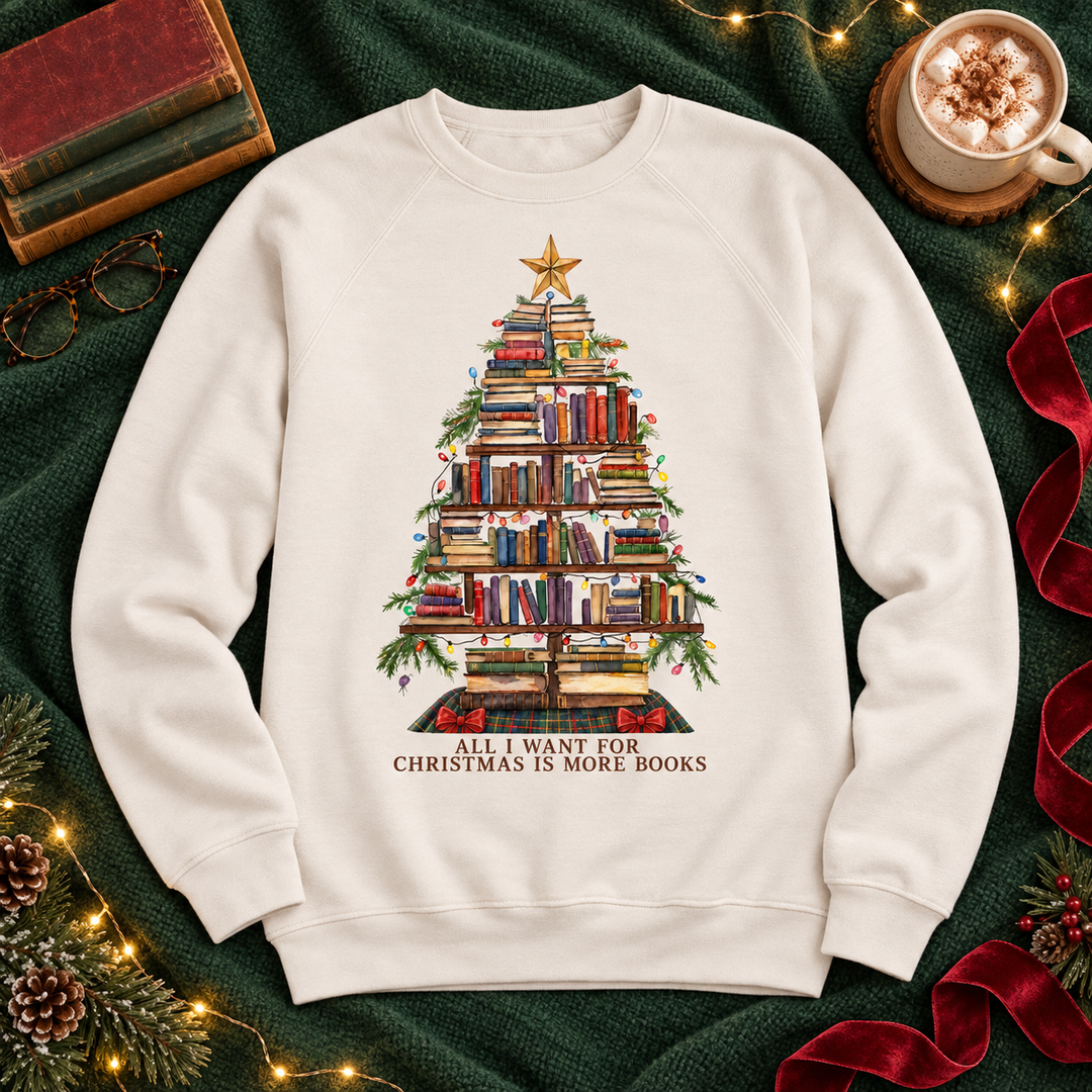All I Want for Christmas is More Books Crewneck by Festivitees (Ships in 3-4 Weeks)