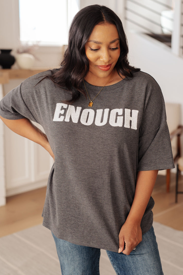Always Enough Graphic Tee in Charcoal - 4/16