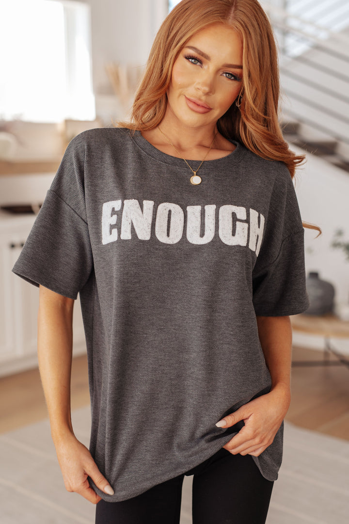 Always Enough Graphic Tee in Charcoal - 4/16