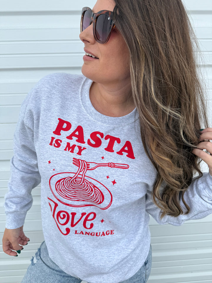 by PrepO: 'Pasta is My Love Language' Graphic Sweatshirt (Ships in 2-3 Weeks)