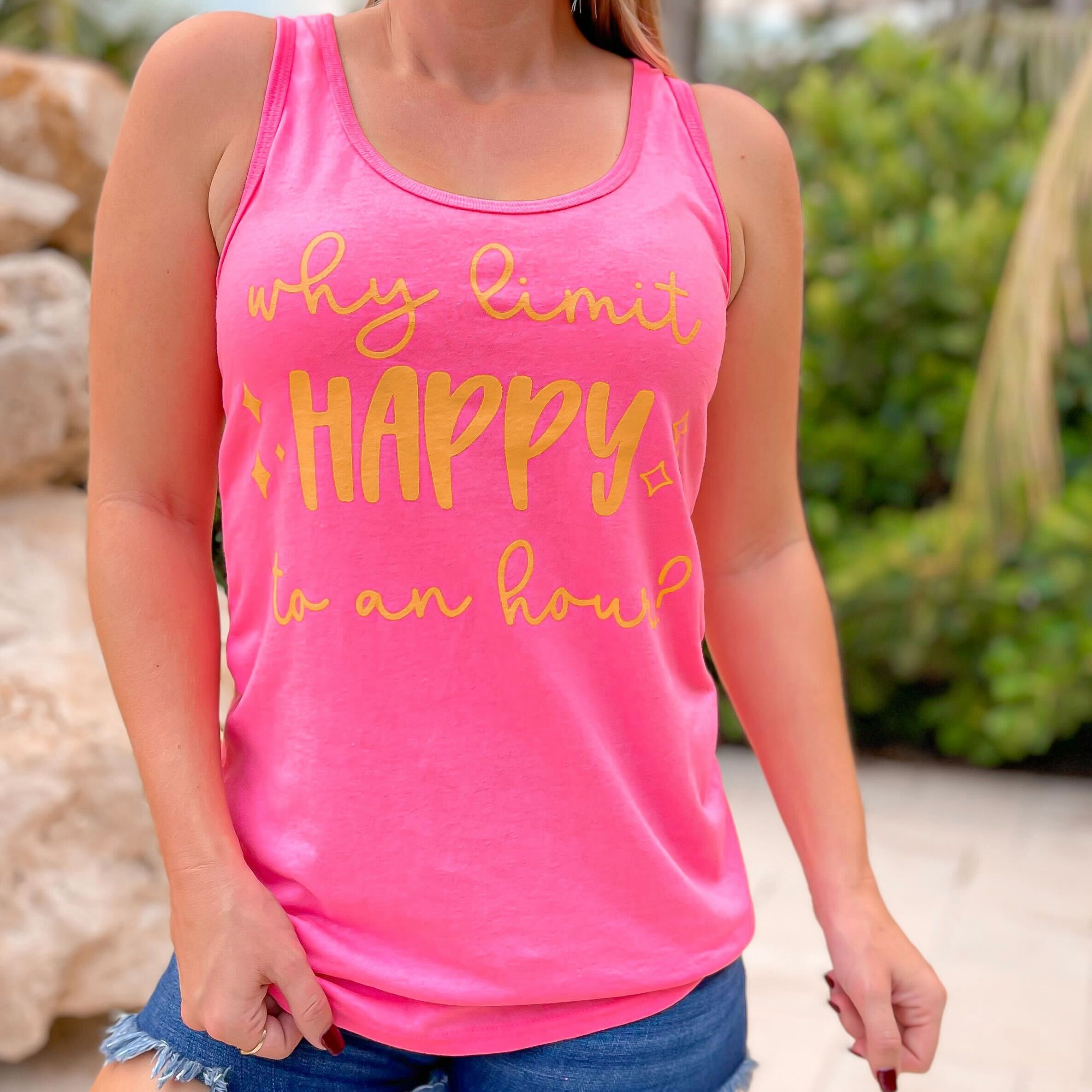 'Why Limit Happy To An Hour?' Tank Top