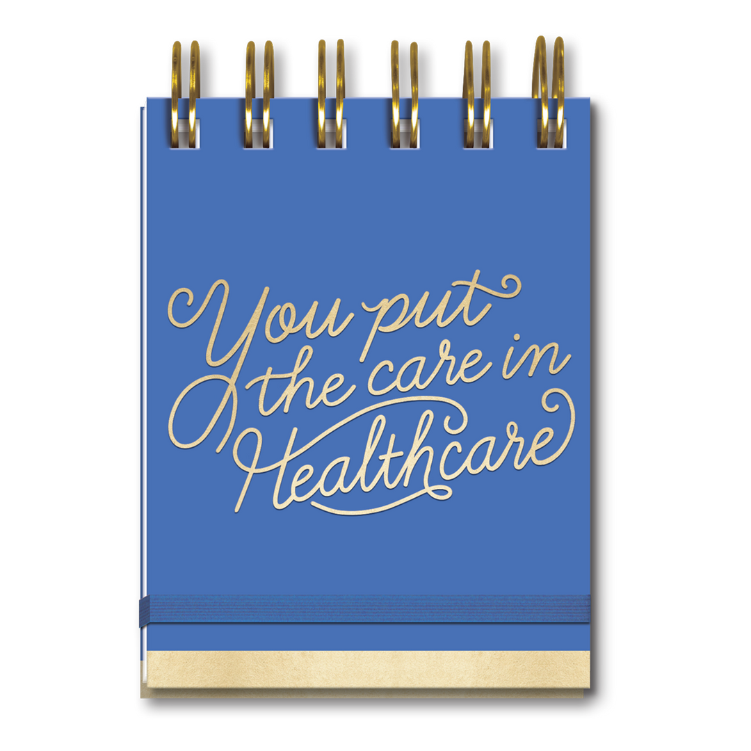 'You Put The Care In Healthcare' Spiral Notepad
