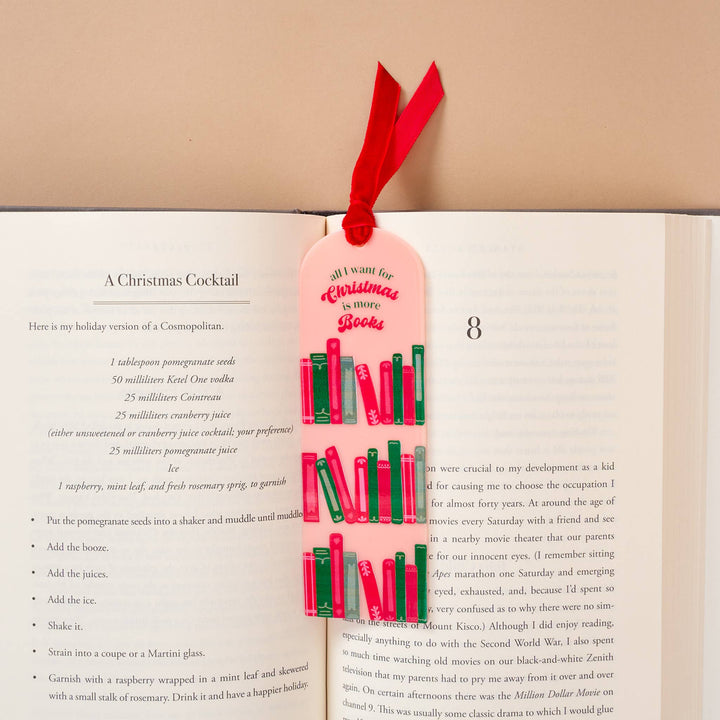 Acrylic Bookmark - All I Want for Christmas is More Books by The Darling Effect