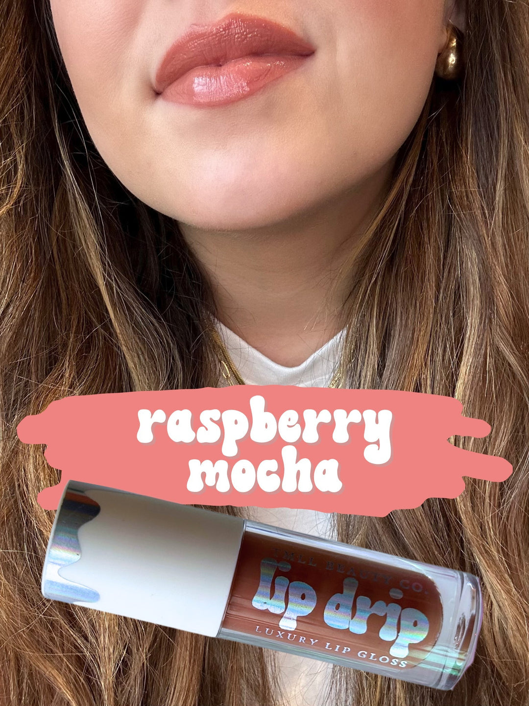 TMLL Beauty Co. Lip Drip Luxury Lip Gloss in Raspberry Mocha — a dusty rose-mauve shade shown on lips with holographic tube below