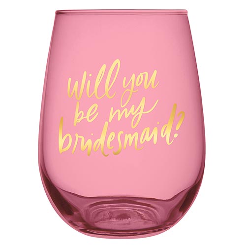 'Will You Be My Bridesmaid?' Stemless Wine Glass
