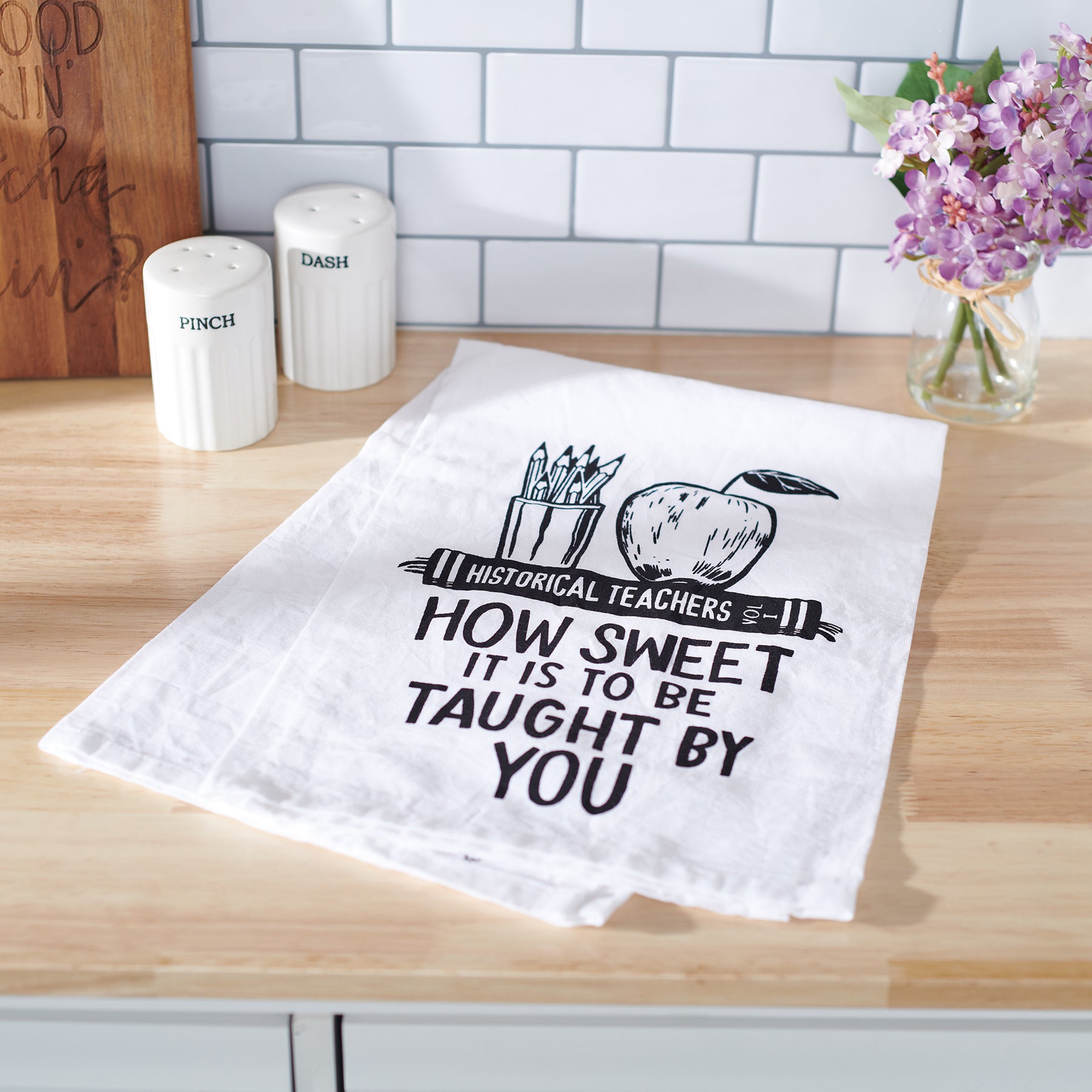 'How Sweet It Is To Be Taught By You' Kitchen Towel