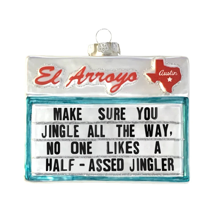 'No One Likes A Half-Assed Jingler' Ornament