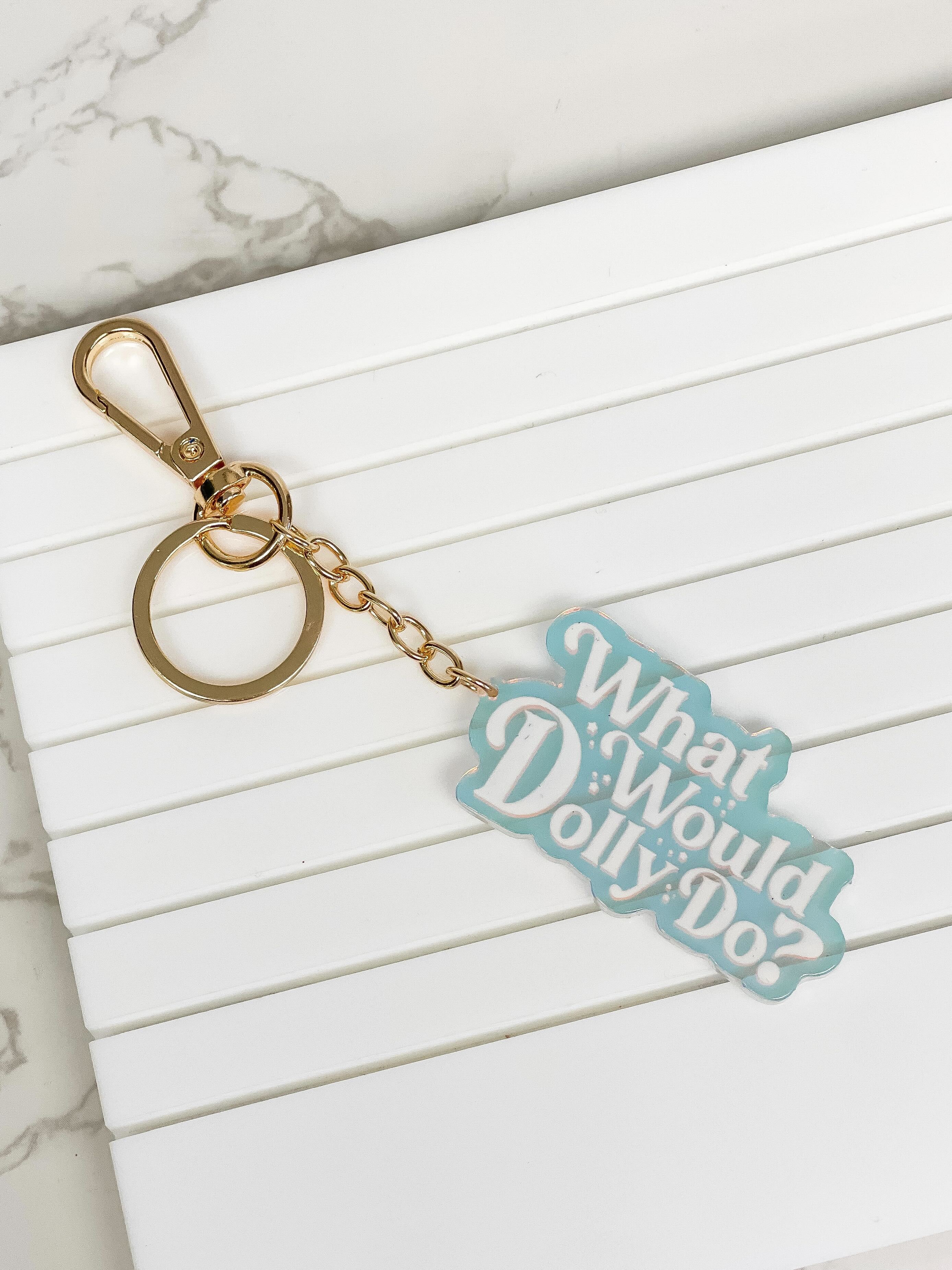 'What Would Dolly Do' Keychain - Iridescent