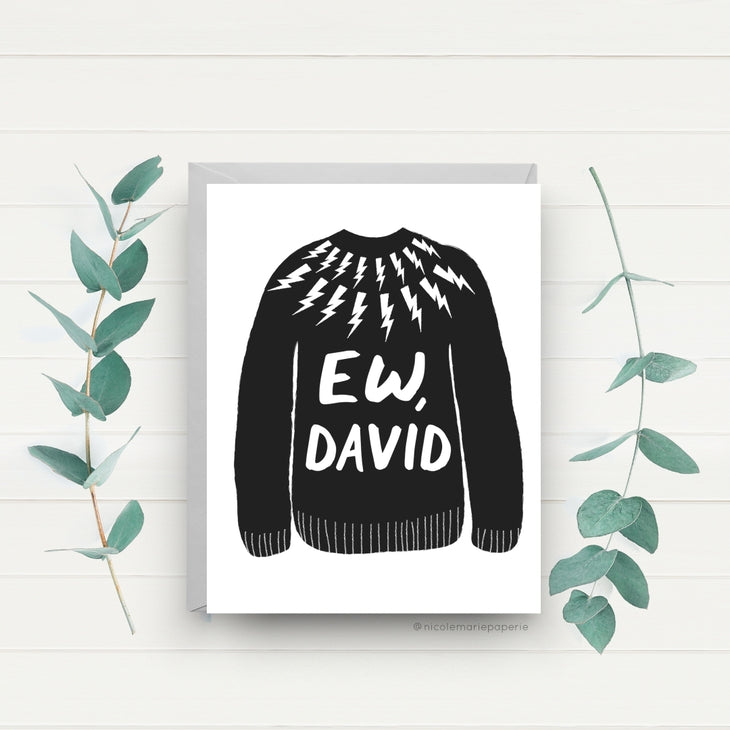 'Ew, David' Sweater - Blank Card